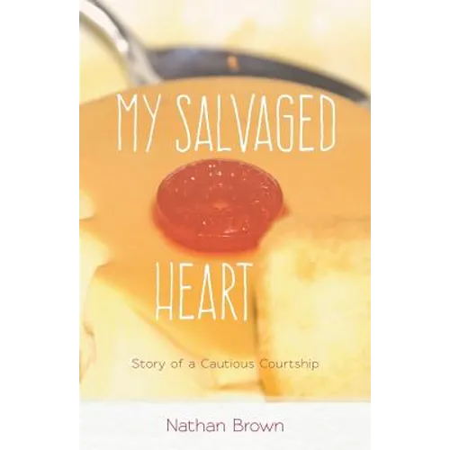 My Salvaged Heart: Story of a Cautious Courtship
