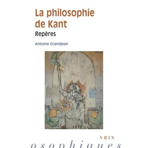 La Philosophie de Kant: Reperes