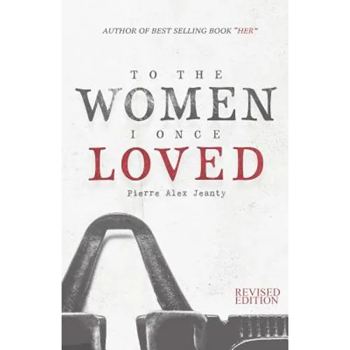To The Women I Once Loved