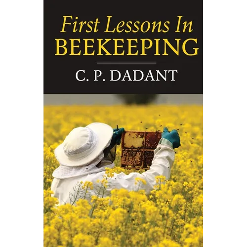 First Lessons in Beekeeping