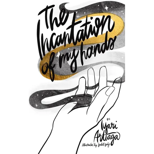 The Incantation of My Hands