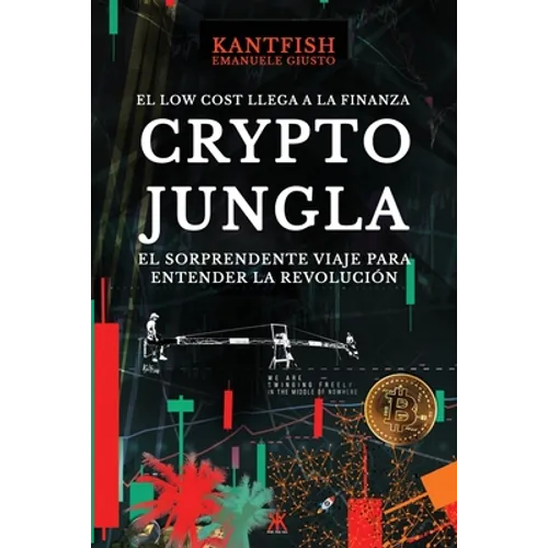 Crypto Jungla: El Low Cost Llega a la Finanza