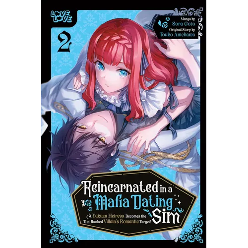 Reincarnated in a Mafia Dating Sim, Volume 2: A Yakuza Heiress Becomes the Top-Ranked Villain's Romantic Target!