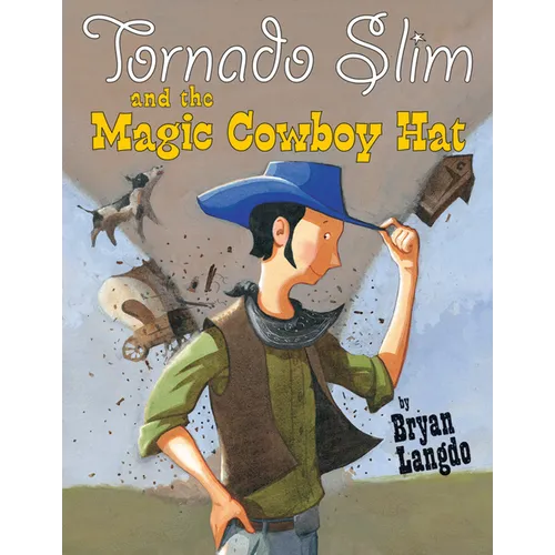 Tornado Slim and the Magic Cowboy Hat