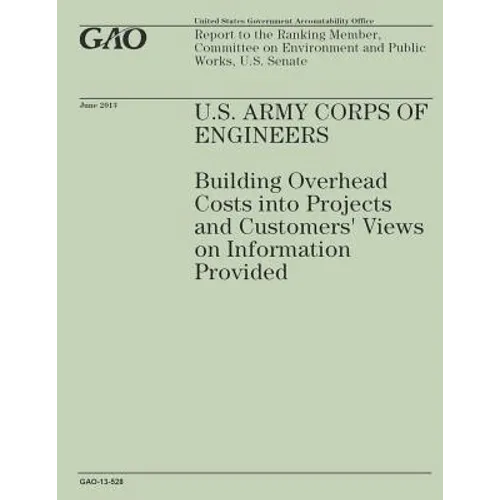 U.S. Army Corps of Engineers: Building Overhead Costs into Projects and Customers' Views on Information Provided