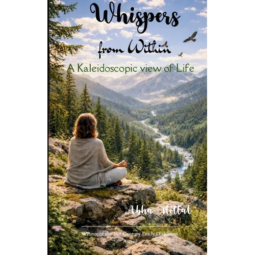 Whispers from Within A Kaleidoscopic View of Life