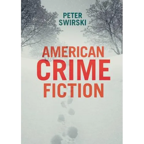 American Crime Fiction: A Cultural History of Nobrow Literature as Art
