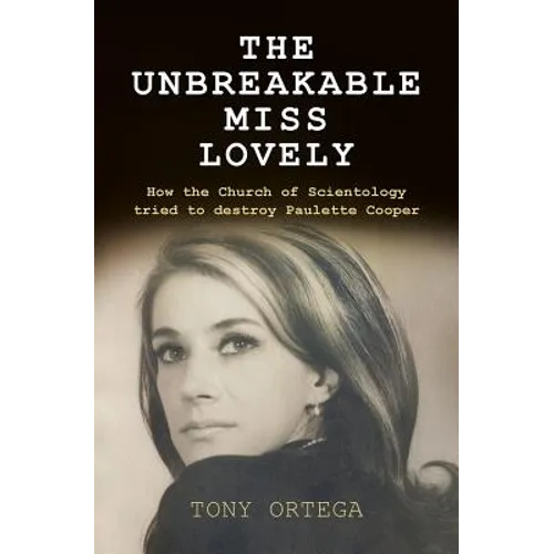 The Unbreakable Miss Lovely: How the Church of Scientology tried to destroy Paulette Cooper