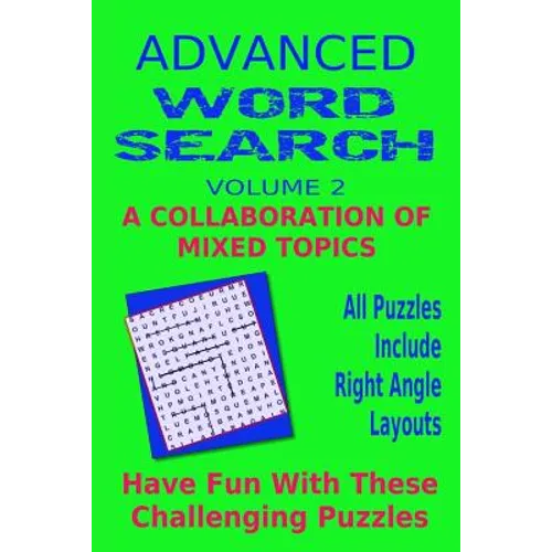 Advanced Word Search Adult Series Volume 2: Collaboration Mixed Topics: Puzzles with right angle word patterns
