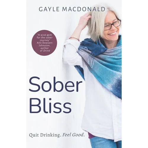 Sober Bliss: Quit Drinking. Feel Good.