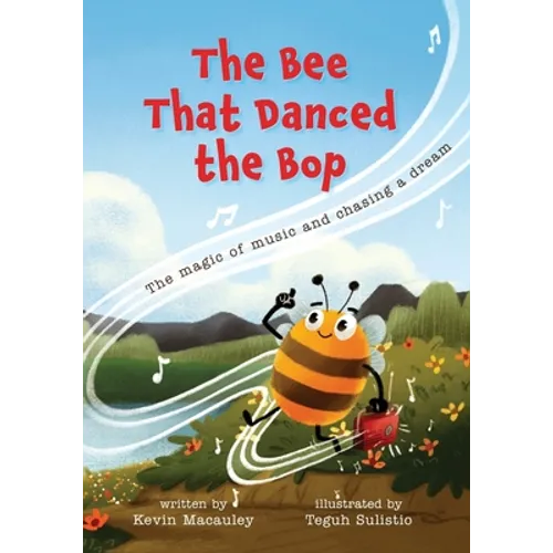The Bee That Danced the Bop: The magic of music and chasing a dream
