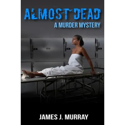 Almost Dead: A Murder Mystery