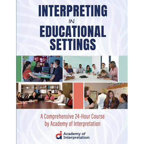 Interpreting in Educational Settings: A Comprehensive 24-Hour Course