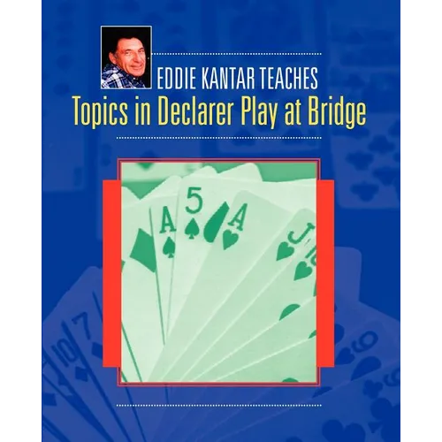 Topics in Declarer Play at Bridge