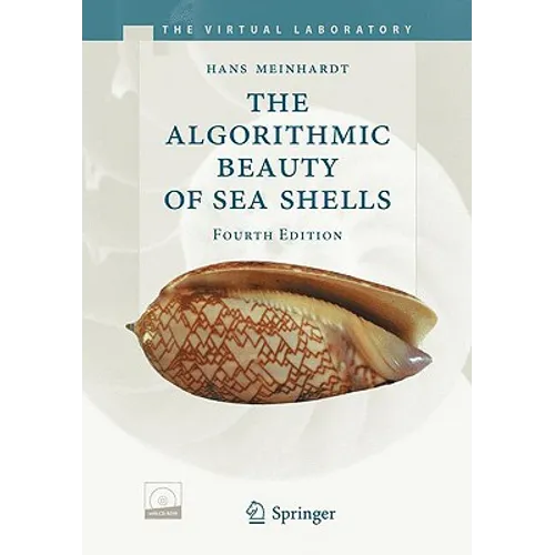 The Algorithmic Beauty of Sea Shells [With CDROM]