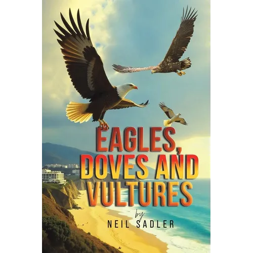Eagles, Doves and Vultures