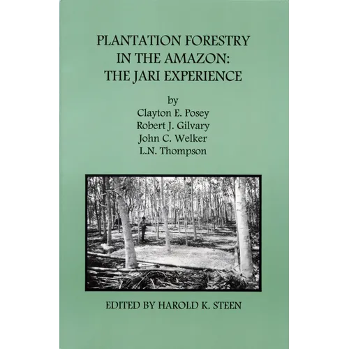 Plantation Forestry in the Amazon: The Jari Experience