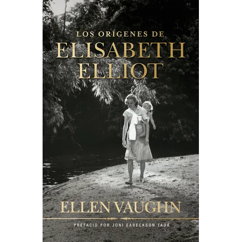 Los Orígenes de Elisabeth Elliot
