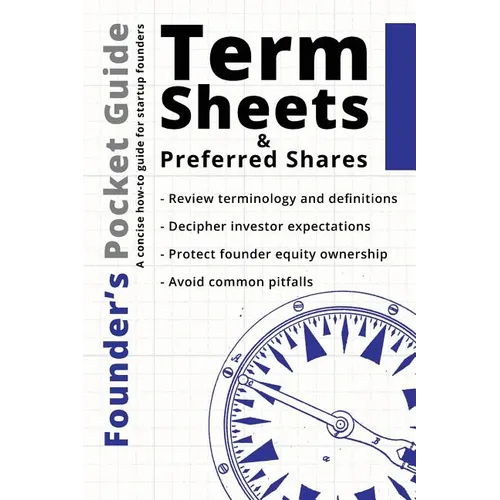 Founder's Pocket Guide: Term Sheets and Preferred Shares