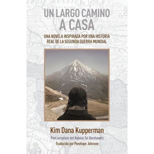 Un largo camino a casa: Una novela inspirada por una historia real de la segunda guerra mundial