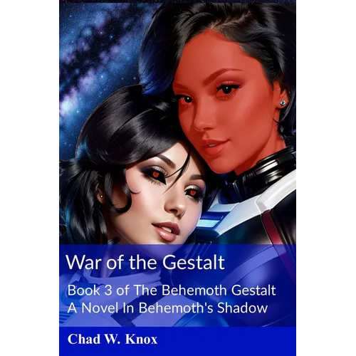 War of the Gestalt: Book 3 of The Behemoth Gestalt