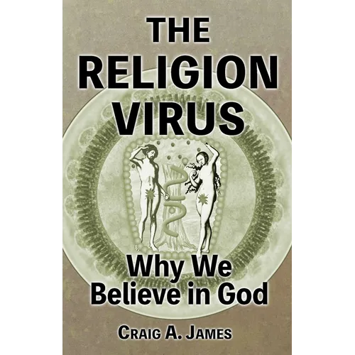 The Religion Virus: Why We Believe in God
