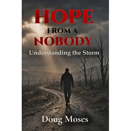 Hope from a Nobody: Understanding the Storm
