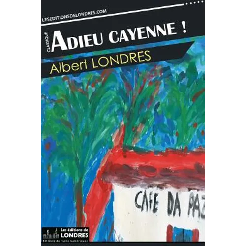 Adieu Cayenne !