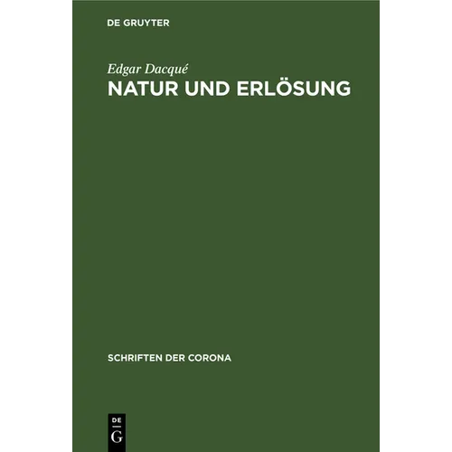 Natur Und Erlösung: Schriften Der Corona IV