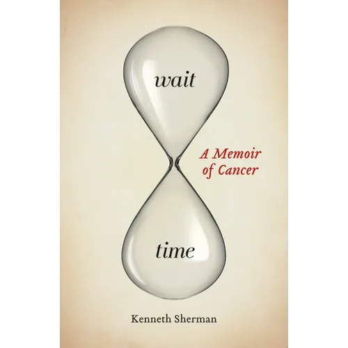 Wait Time: A Memoir of Cancer