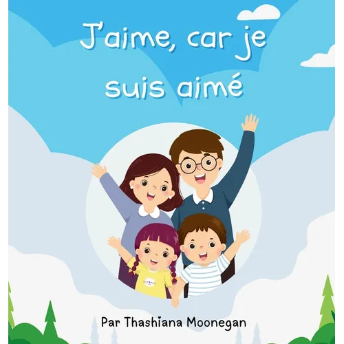 J'aime, car je suis aimé
