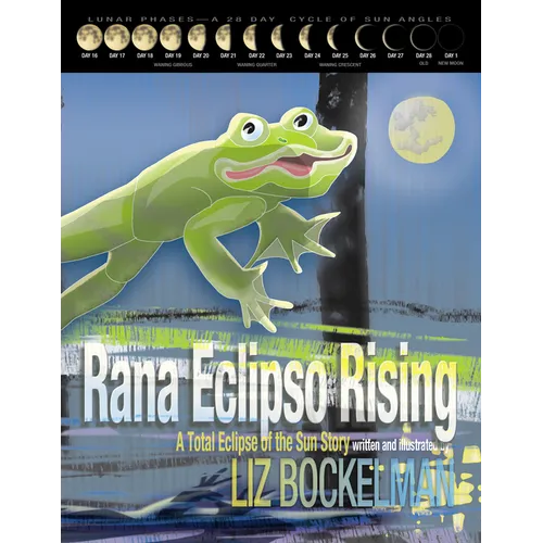 Rana Eclipso Rising: A Total Eclipse of the Sun Story
