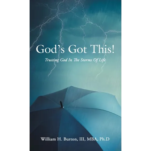 God's Got This!: Trusting God in the Storms of Life