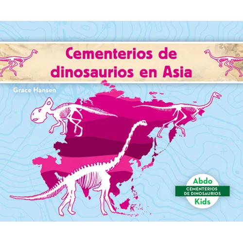 Cementerios de Dinosaurios En Asia (Dinosaur Graveyards in Asia)
