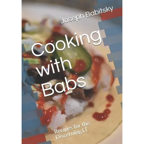 Cooking with Babs: Recipes for the Discerning LT