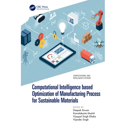 Computational Intelligence Based Optimization of Manufacturing Process for Sustainable Materials