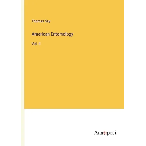 American Entomology: Vol. II