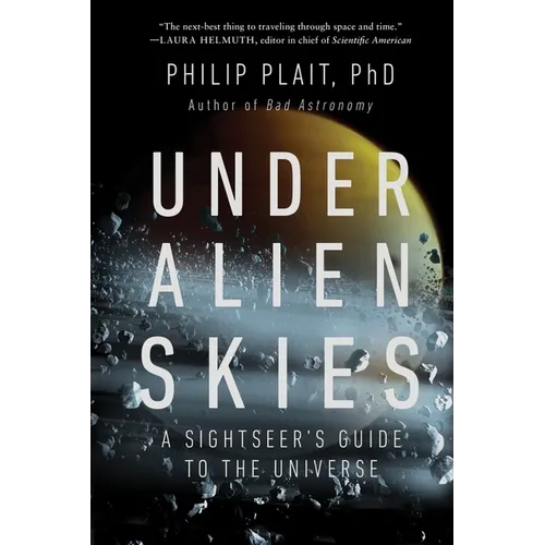 Under Alien Skies: A Sightseer's Guide to the Universe