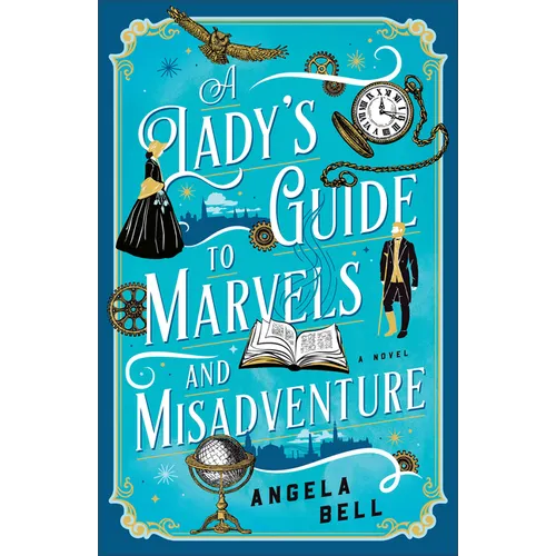 Lady's Guide to Marvels and Misadventure