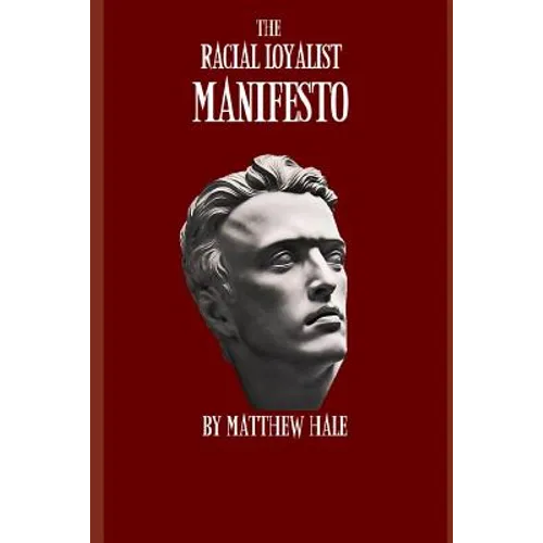 The Racial Loyalist Manifesto: Second Edition