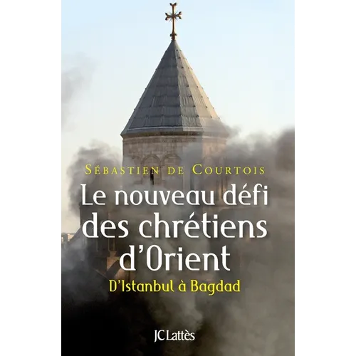 Le nouveau défi des chrétiens d'Orient