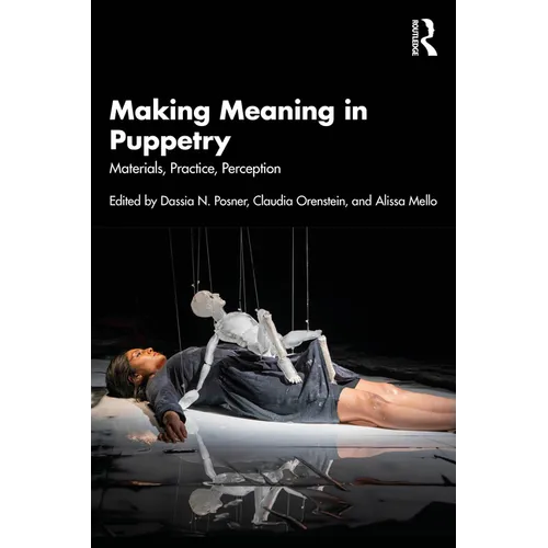 Making Meaning in Puppetry: Materials, Practice, Perception