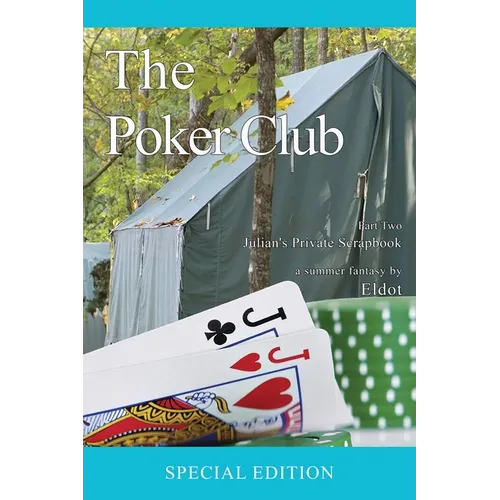 The Poker Club: Julian's Private Scrapbook Part Two
