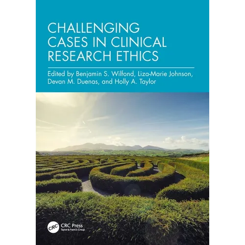 Challenging Cases in Clinical Research Ethics