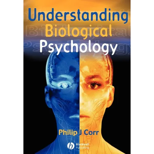 Understanding Biological Psychology