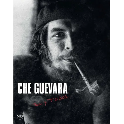 Che Guevara: Tú Y Todos