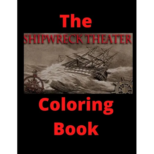 The Shipwreck Theater Coloring Book: official