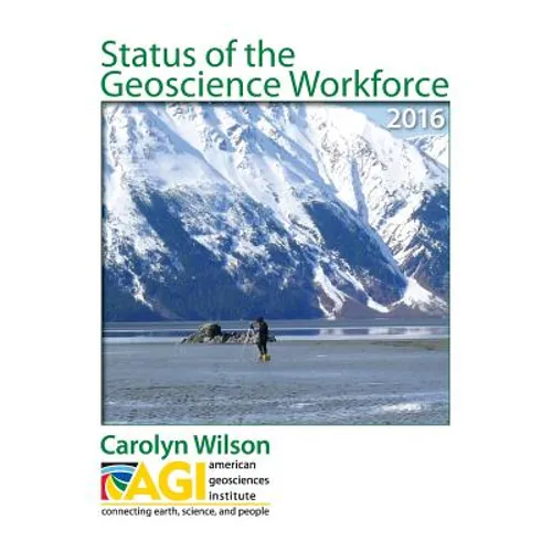 Status of the Geoscience Workforce 2016