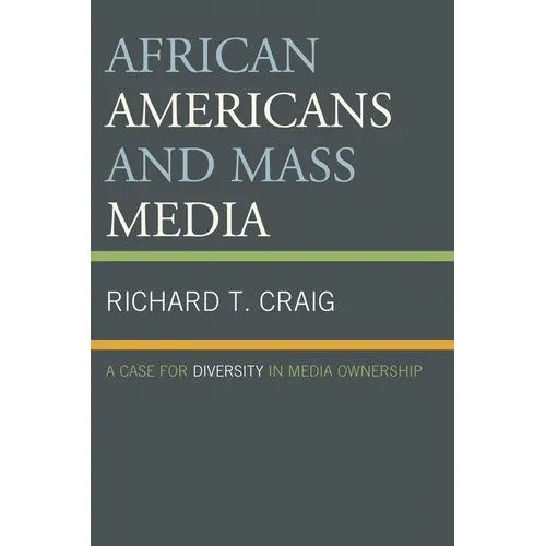 African Americans and Mass Media: A Case for Diversity in Media Ownership