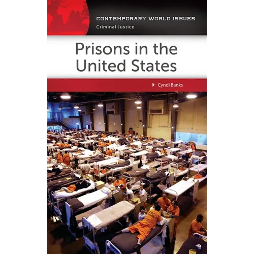 Prisons in the United States: A Reference Handbook